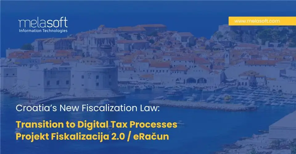 Croatia’s New Fiscalization Law- Transition to Digital Tax Processes Projekt Fiskalizacija 2.0 : eRačun